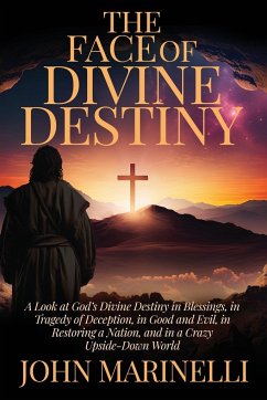 The Face of Divine Destiny - Marinelli, John