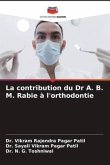La contribution du Dr A. B. M. Rabie à l'orthodontie