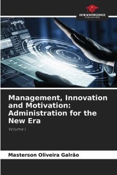 Management, Innovation and Motivation: Administration for the New Era - Oliveira Galrão, Masterson