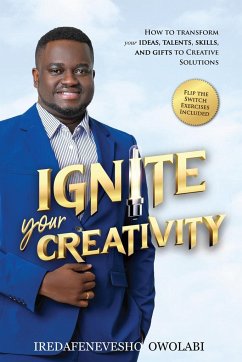 Ignite Your Creativity - Owolabi, Iredafenevesho