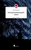 Interpretationsspielraum. Life is a Story - story.one Interpretationsspielraum. Life is a Story - story.one