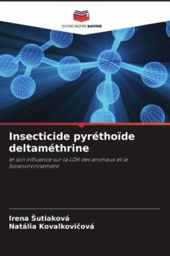 Insecticide pyréthoïde deltaméthrine - Sutiaková, Irena;Kovalkovicová, Natália