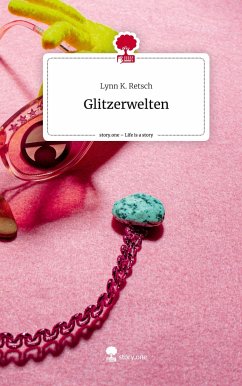 Glitzerwelten. Life is a Story - story.one - Retsch, Lynn K.