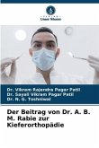 Der Beitrag von Dr. A. B. M. Rabie zur Kieferorthopädie