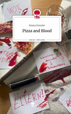 Pizza and Blood. Life is a Story - story.one - Dreszler, Emma