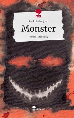 Monster. Life is a Story - story.one - Sudardjono, Paulo