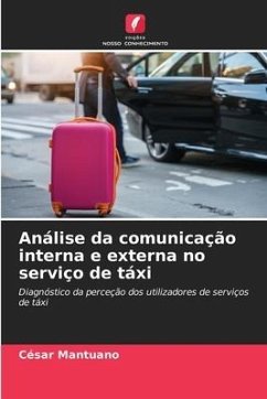 Análise da comunicação interna e externa no serviço de táxi - Mantuano, César