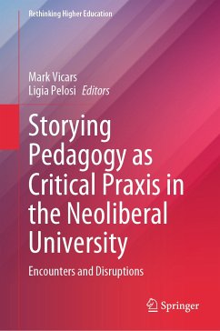 Storying Pedagogy as Critical Praxis in the Neoliberal University (eBook, PDF)