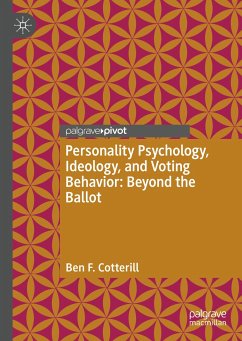 Personality Psychology, Ideology, and Voting Behavior: Beyond the Ballot (eBook, PDF) - Cotterill, Ben F.