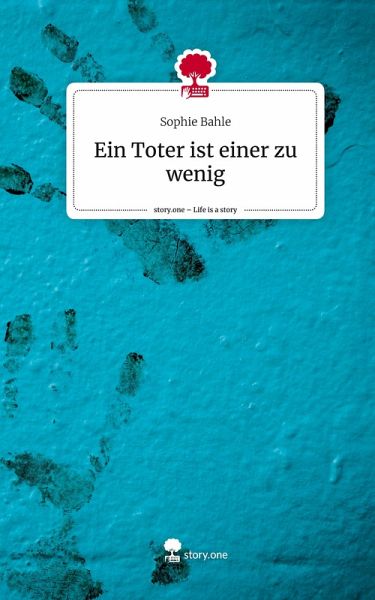 Ein Toter ist einer zu wenig. Life is a Story - story.one Ein Toter ist einer zu wenig. Life is a Story - story.one