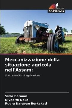 Meccanizzazione della situazione agricola nell'Assam: - Barman, Sinki;Deka, Nivedita;Borkakati, Rudra Narayan