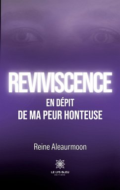 Reviviscence: En dépit de ma peur honteuse - Reine Aleaurmoon