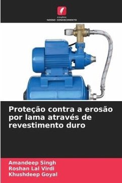 Proteção contra a erosão por lama através de revestimento duro - Singh, Amandeep;Virdi, Roshan Lal;Goyal, Khushdeep