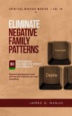 Eliminate Negative Family Patterns: Receive Deliverance from Shame and Mockery for your Bloodline (Spiritual Warfare Mentor) (eBook, ePUB) Eliminate Negative Family Patterns: Receive Deliverance from Shame and Mockery for your Bloodline (Spiritual Warfare Mentor) (eBook, ePUB)