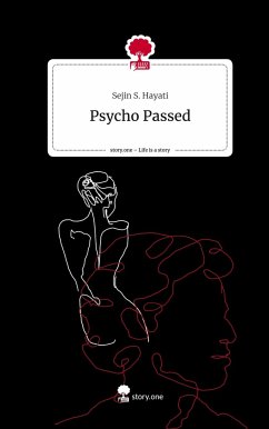Psycho Passed. Life is a Story - story.one - Hayati, Sejin S.
