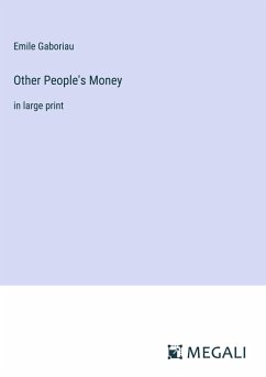 Other People's Money - Gaboriau, Emile