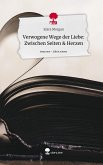 Verwogene Wege der Liebe: Zwischen Seiten & Herzen. Life is a Story - story.one