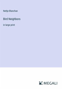 Bird Neighbors - Blanchan, Neltje