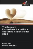 Trasformare l'istruzione: La politica educativa nazionale del 2020