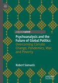 Psychoanalysis and the Future of Global Politics (eBook, PDF)