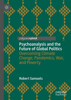Psychoanalysis and the Future of Global Politics (eBook, PDF) - Samuels, Robert