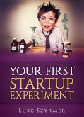 Your First Startup Experiment (eBook, ePUB) Your First Startup Experiment (eBook, ePUB)