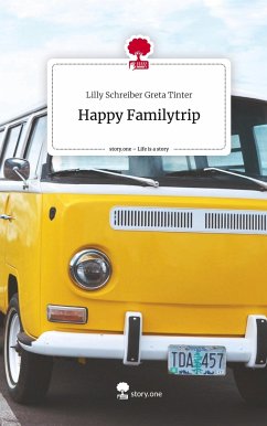 Happy Familytrip. Life is a Story - story.one - Greta Tinter, Lilly Schreiber