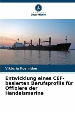 Entwicklung eines CEF-basierten Berufsprofils für Offiziere der Handelsmarine - Kosmidou, Viktoria