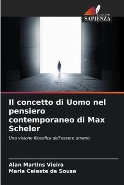 Il concetto di Uomo nel pensiero contemporaneo di Max Scheler - Martins Vieira, Alan;de Sousa, Maria Celeste