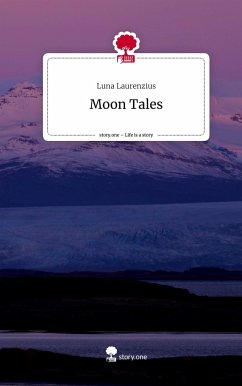 Moon Tales. Life is a Story - story.one - Laurenzius, Luna