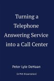 Turning a Telephone Answering Service into a Call Center