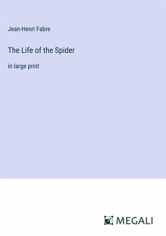 The Life of the Spider - Fabre, Jean-Henri