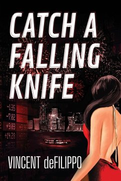 Catch a Falling Knife - Defilippo, Vincent