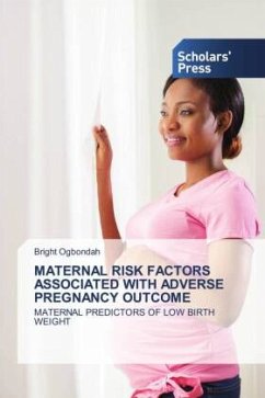 MATERNAL RISK FACTORS ASSOCIATED WITH ADVERSE PREGNANCY OUTCOME - Ogbondah, Bright