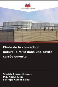 Etude de la convection naturelle MHD dans une cavité carrée ouverte - Hossain, Sheikh Anwar;Alim, Md. Abdul;Saha, Satrajit Kumar