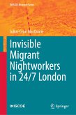 Invisible Migrant Nightworkers in 24/7 London (eBook, PDF)