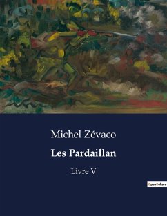 Les Pardaillan - Zévaco, Michel