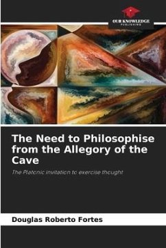The Need to Philosophise from the Allegory of the Cave - Fortes, Douglas Roberto