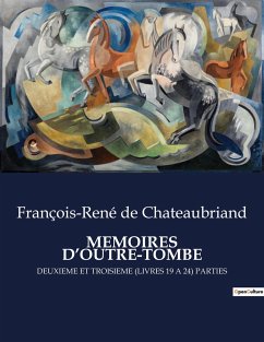 MEMOIRES D¿OUTRE-TOMBE - De Chateaubriand, François-René