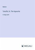 Tartuffe; Or, The Hypocrite