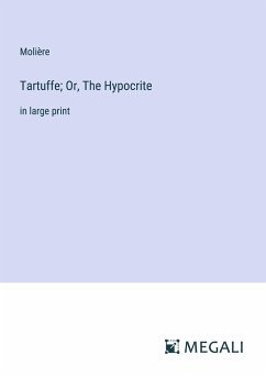 Tartuffe; Or, The Hypocrite - Molière