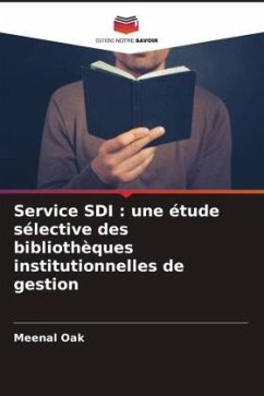 Service SDI : une étude sélective des bibliothèques institutionnelles de gestion - Oak, Meenal