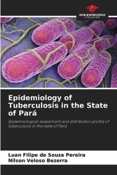Epidemiology of Tuberculosis in the State of Pará - de Souza Pereira, Luan Filipe;Bezerra, Nilson Veloso