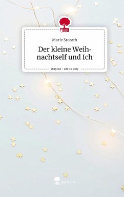 Der kleine Weihnachtself und Ich. Life is a Story - story.one - Storath, Marie