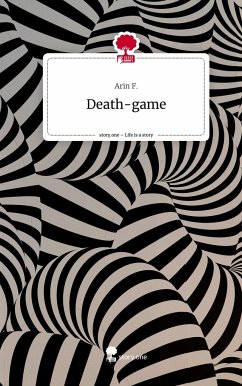 Death-game. Life is a Story - story.one - F., Arin