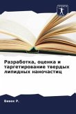 Razrabotka, ocenka i targetirowanie twerdyh lipidnyh nanochastic