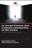 Le concept d'homme dans la pensée contemporaine de Max Scheler