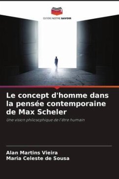 Le concept d'homme dans la pensée contemporaine de Max Scheler - Martins Vieira, Alan;de Sousa, Maria Celeste