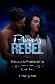 The Player's Rebel (The Lucinio Family Series, #2) (eBook, ePUB)