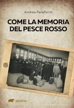 Come la memoria del pesce rosso (eBook, ePUB) - Parafioriti, Andrea